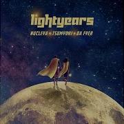 Lightyears From Chamkillah Nucleya Tsumyoki Da Fyer