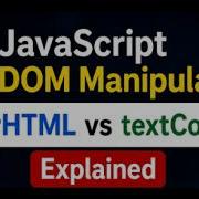 JavaScript DOM Manipulation InnerHTML Vs TextContent Explained