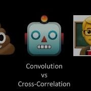 Why Use Convolution Instead Of Cross Correlation In Image Filtering Convolution Vs Correlation