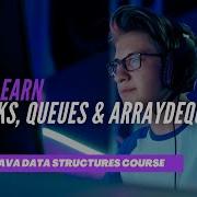 Stacks Queues And ArrayDeque In Java