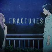 Koe No Katachi A Silent Voice AMV Fractures