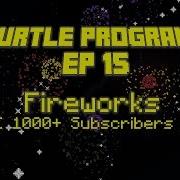 ComputerCraft Turtle Programs Ep 15 Fireworks 1000 Subscribers