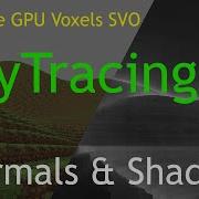 Realtime OpenCL GPU Voxels Raytracer Normals Lighting