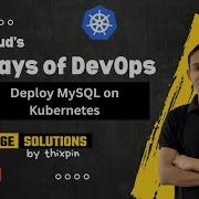 Day 66 Deploy MySQL On Kubernetes 100 Days Of DevOps