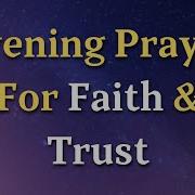 God Has Never Left Your Side An Evening Prayer Of Gratitude