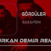 Gazapizm Gördüler Furkan Demir Remix