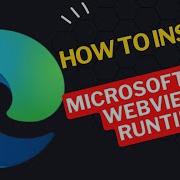 How To Install Microsoft Edge Webview2 Runtime