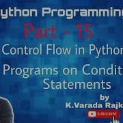 Python Programming Part 15 Control Flow In Python Programs On Conditional Statements