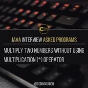 Java Interview Asked Programs Multiply Two Numbers Without Using Multiplication Operator Coding