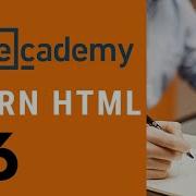 Codecademy HTML Part 6 Semantic HTML
