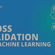 Cross Validation In Machine Learning Cross Validation Machine Learning Tutorial Simplilearn