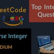 7 Reverse Integer Leetcode Interview Playlist Leetcode Medium