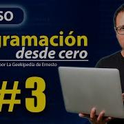 Curso Programación Desde Cero 3 Variables En Programación Cómo Cambian Su Valor