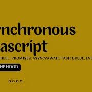 Asynchronous JavaScript In Details Task Queue Event Loop CallBack Hell Promises Async Await
