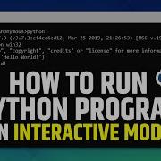 How To Run Python Program In Interactive Mode Python Program Tutorial