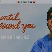 Stephen Sanchez Until I Found You Official Audio