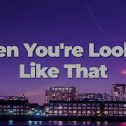 Westlife When You Re Looking Like That Lyrics