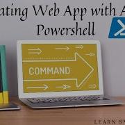 AZ 204 Azure App Service Web Apps Create Web App With Powershell Learn Smart Coding