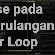 Pythonic 31 Mengenal Else Pada Perulangan For Loop Dalam Bahasa Pemrograman Python