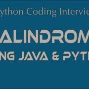 Palindrome Using Python Java Python Coding Interview Questions An IT Professional