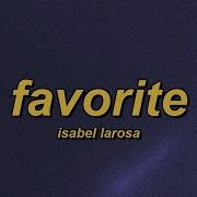 Isabel LaRosa Favorite Slowed Reverb Lyrics
