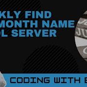 How To Find The Month Name In SQL Server