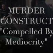 Danny Walker Murder Construct Compelled By Mediocrity 2014