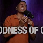 Goodness Of God All The Glory Steven Moctezuma
