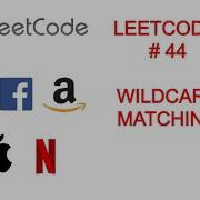 FAANG INTERVIEW PREP Leetcode 44 Wildcard Matching