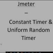 Performance Testing Expert Jmeter Constant Timer Uniform Random Timer