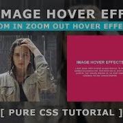 Css Image Hover Effects 6 Zoom In Zoom Out Hover Effects Cool CSS Hover Effects Tutorial