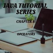 JAVA Tutorial Series Chapter 8 OPERATORS