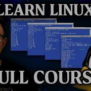 Learn Linux The Full Course