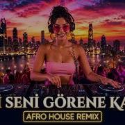 Beni Al Ta Ki Seni Görene Kadar Sunset Afro House Remix