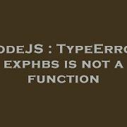 NodeJS TypeError Exphbs Is Not A Function