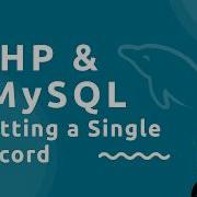 PHP Tutorial MySQL 31 Getting A Single Record