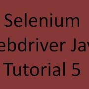 Selenium Webdriver Java Tutorial 5