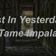 Tame Impala Lost In Yesterday Songs Lyrics