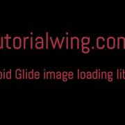 Tutorialwing Android Glide Library Output