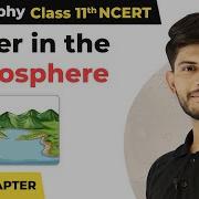 Class 11 Geography Chapter 11 Water In The Atmosphere Full Chapter Explanation