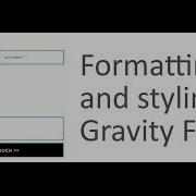 Formatting And Styling Gravity Forms Tutorial
