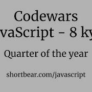 Codewars Javascript Quarter Of The Year