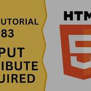 HTML Tutorial 83 Input Attribute Required In Input Field Programming For Beginners