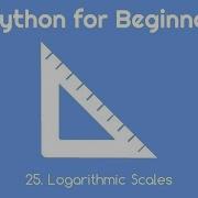 VPython For Beginners 25 Logarithmic Scales