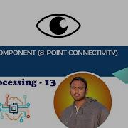 Connected Component 8 Point Connectivity Mistake Resolved Digital Image Processing 13 MATLAB
