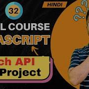 JavaScript Tutorial In Hindi 32 Fetch API With Real Project 2025