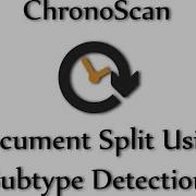 Document Split Using Subtype Detection On ChronoScan