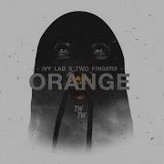 Ivy Lab X Two Fingers Orange Official Audio