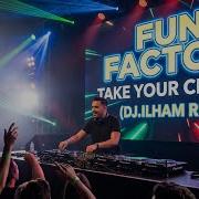 Fun Factory Take Your Chance DJ ILHAM RMX