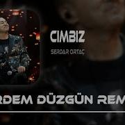 Serdar Ortaç Cımbız Erdem Düzgün Remix Gümbür Gümbür
